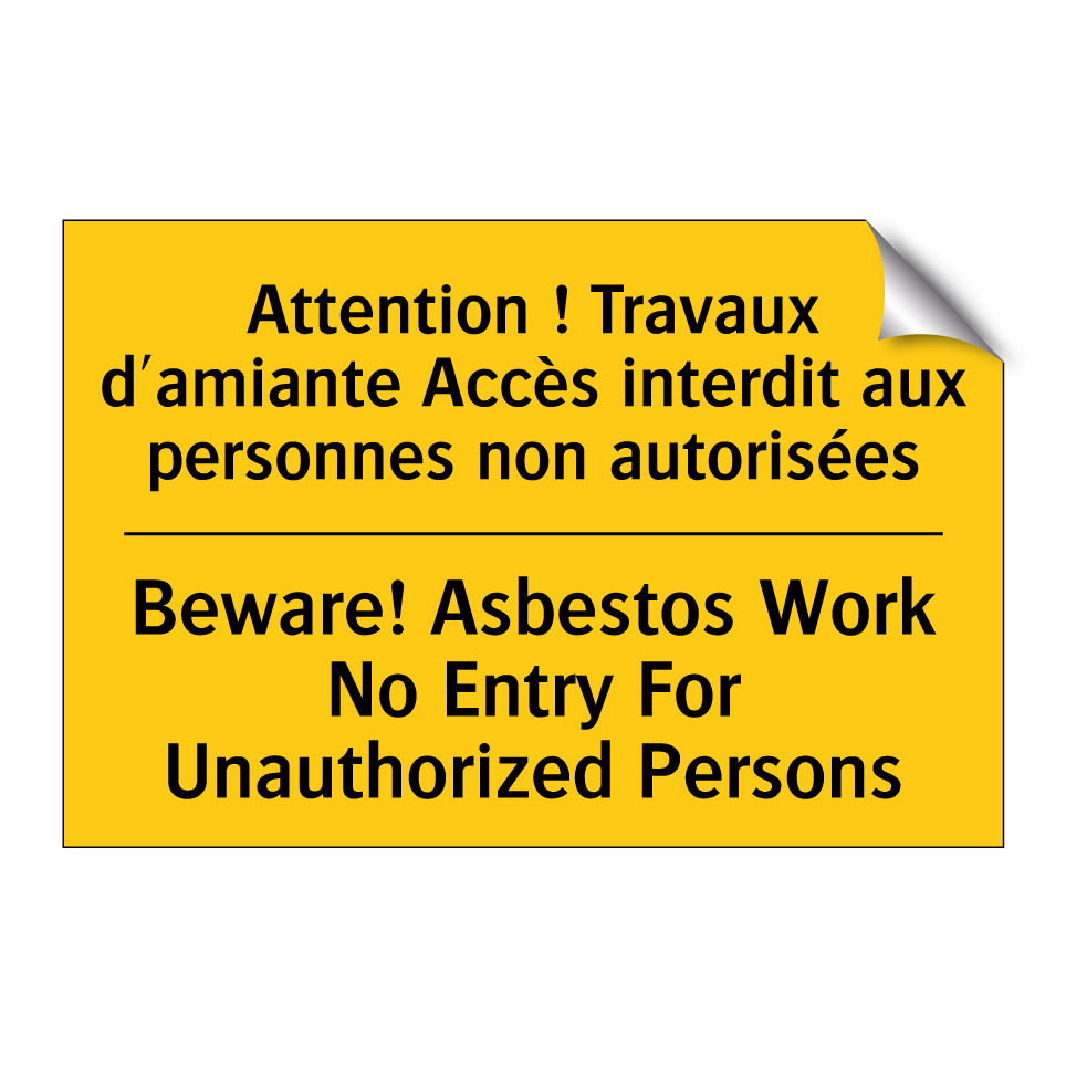 Attention ! Travaux d'amiante  /.../ - Beware! Asbestos Work No Entry  /.../