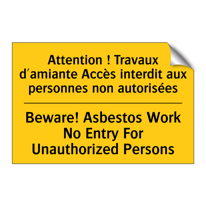 Attention ! Travaux d'amiante  /.../ - Beware! Asbestos Work No Entry  /.../