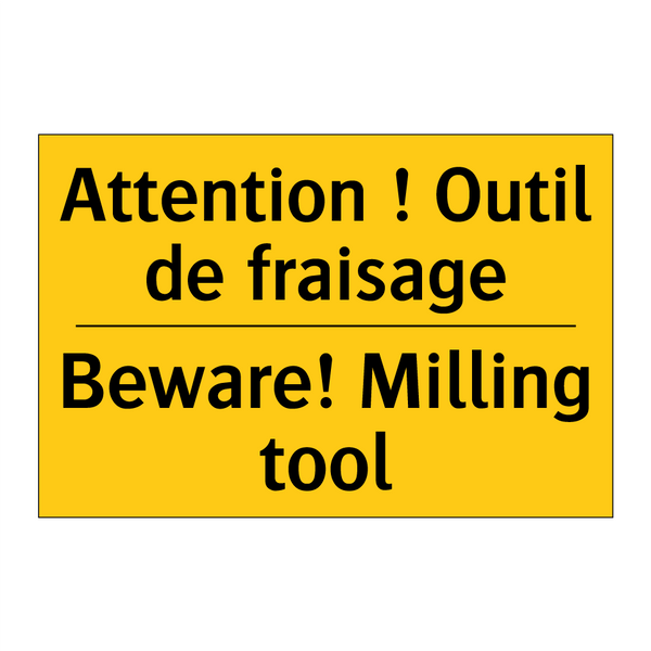 Attention ! Outil de fraisage - Beware! Milling tool