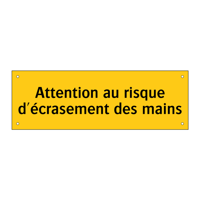 Attention au risque d'écrasement des mains