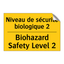 Niveau de sécurité biologique  /.../ - Biohazard Safety Level 2