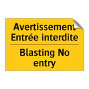 Avertissement Entrée interdite - Blasting No entry