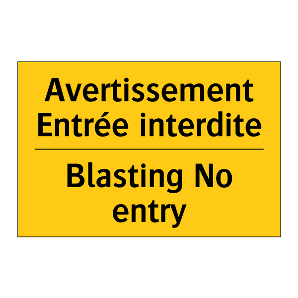 Avertissement Entrée interdite - Blasting No entry