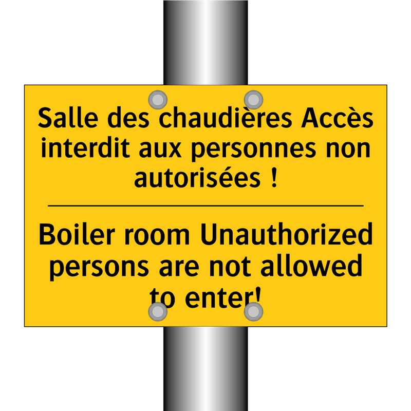 Salle des chaudières Accès interdit  /.../ - Boiler room Unauthorized persons  /.../