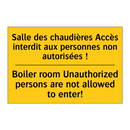 Salle des chaudières Accès interdit  /.../ - Boiler room Unauthorized persons  /.../