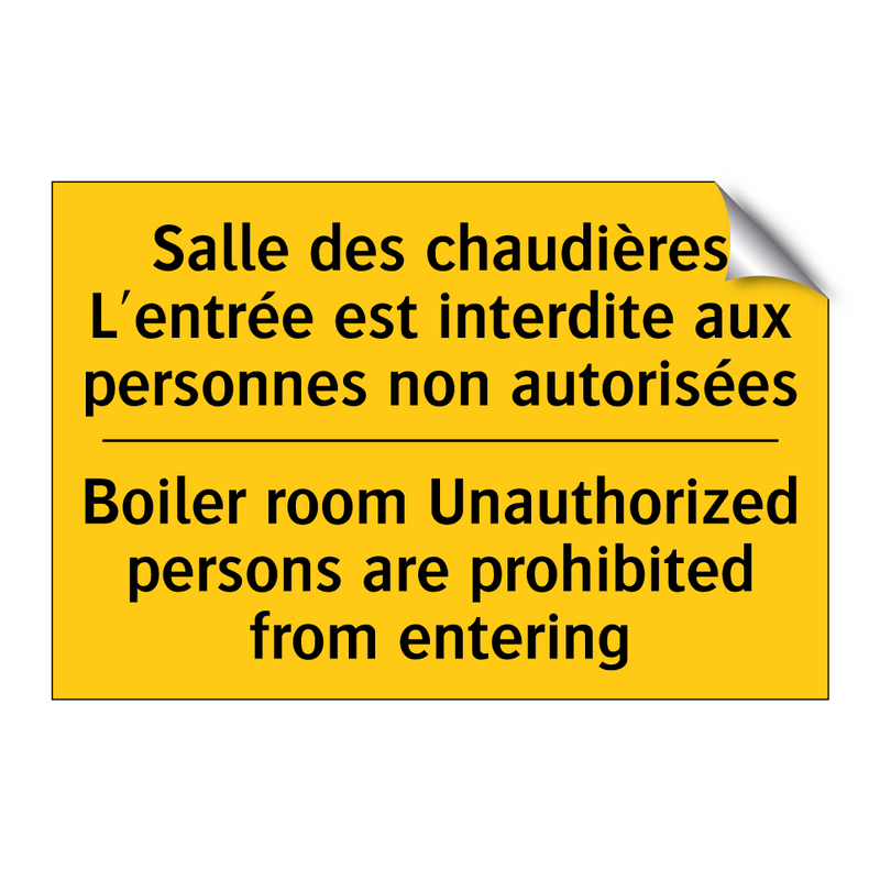 Salle des chaudières L'entrée  /.../ - Boiler room Unauthorized persons  /.../