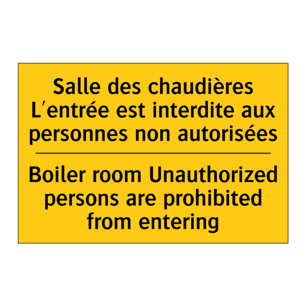 Salle des chaudières L'entrée  /.../ - Boiler room Unauthorized persons  /.../