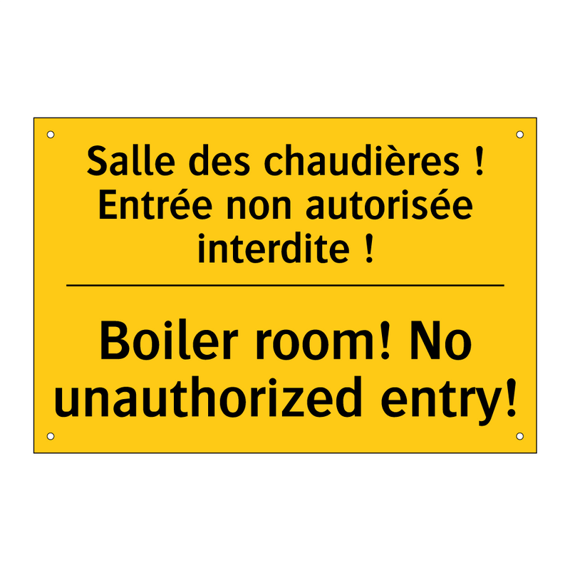 Salle des chaudières ! Entrée  /.../ - Boiler room! No unauthorized entry! /.../