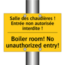 Salle des chaudières ! Entrée  /.../ - Boiler room! No unauthorized entry! /.../