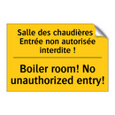 Salle des chaudières ! Entrée  /.../ - Boiler room! No unauthorized entry! /.../