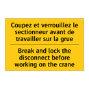 Coupez et verrouillez le sectionneur  /.../ - Break and lock the disconnect  /.../