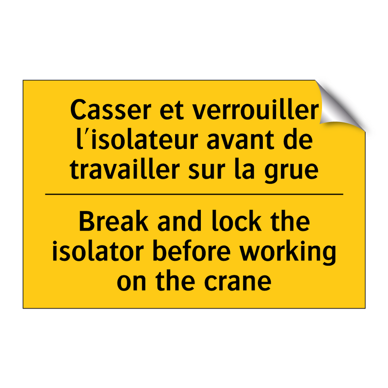 Casser et verrouiller l'isolateur  /.../ - Break and lock the isolator before  /.../