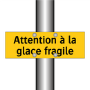 Attention à la glace fragile