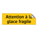 Attention à la glace fragile