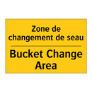Zone de changement de seau - Bucket Change Area