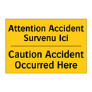 Attention Accident Survenu Ici - Caution Accident Occurred Here