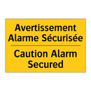 Avertissement Alarme Sécurisée - Caution Alarm Secured
