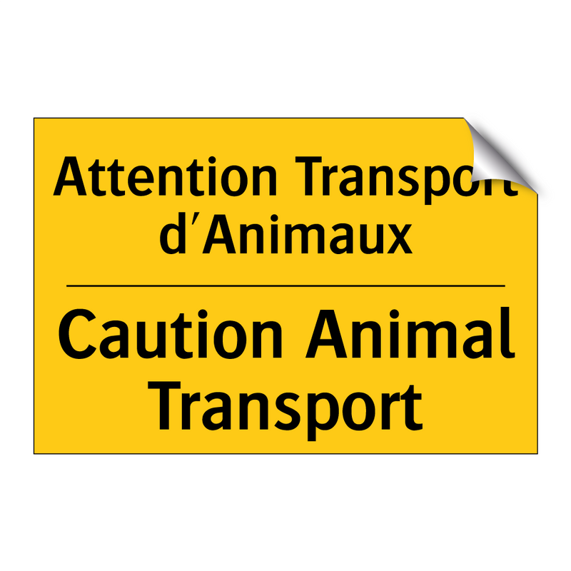 Attention Transport d'Animaux - Caution Animal Transport