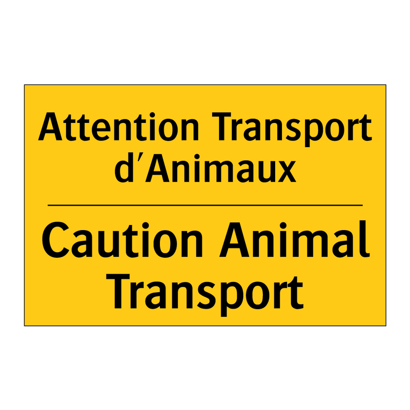 Attention Transport d'Animaux - Caution Animal Transport
