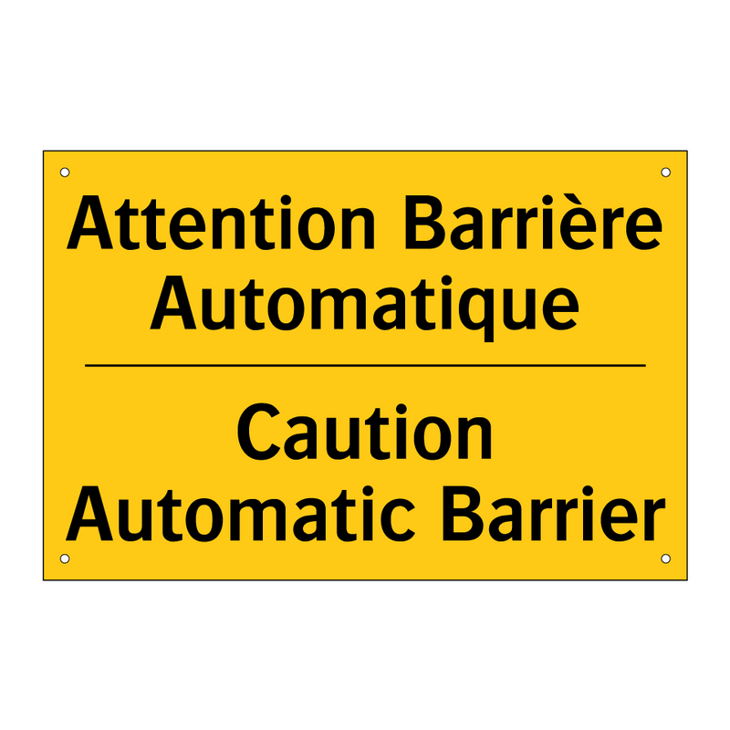 Attention Barrière Automatique - Caution Automatic Barrier