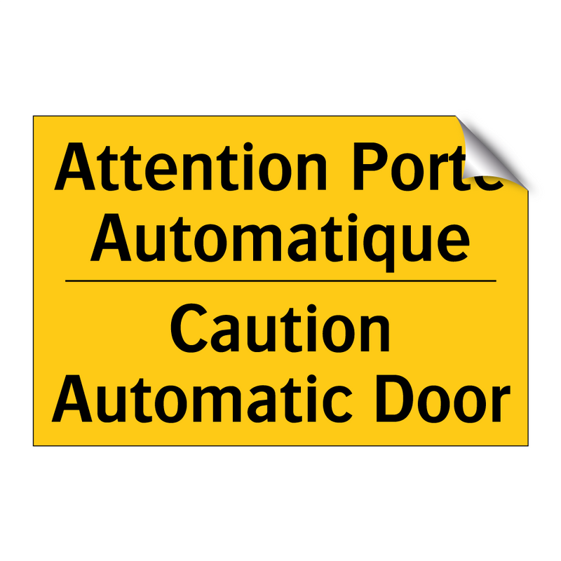 Attention Porte Automatique - Caution Automatic Door