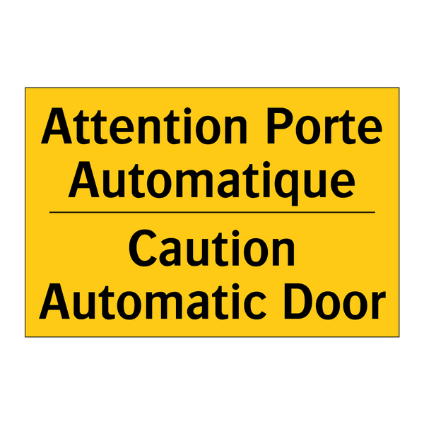 Attention Porte Automatique - Caution Automatic Door