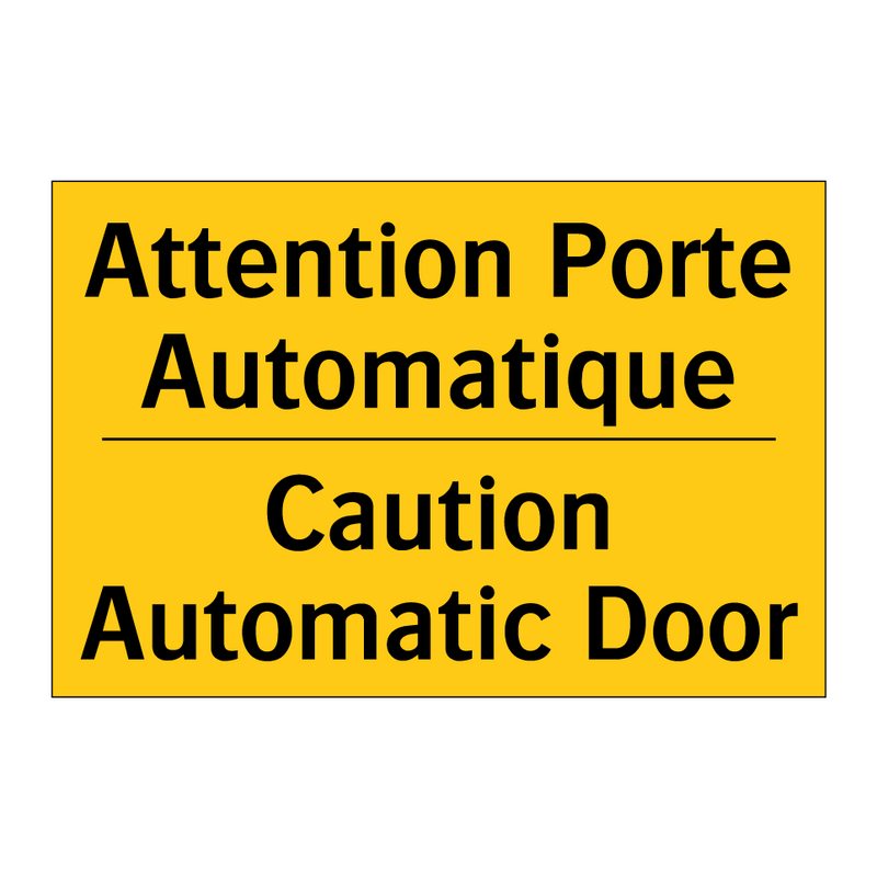 Attention Porte Automatique - Caution Automatic Door