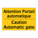 Attention Portail automatique - Caution Automatic gate