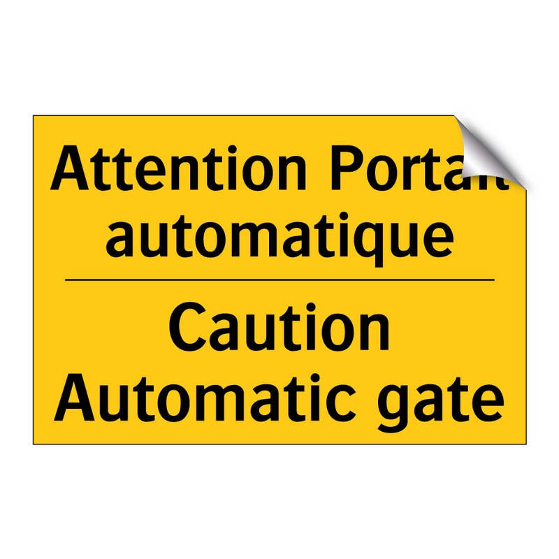 Attention Portail automatique - Caution Automatic gate