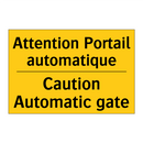 Attention Portail automatique - Caution Automatic gate