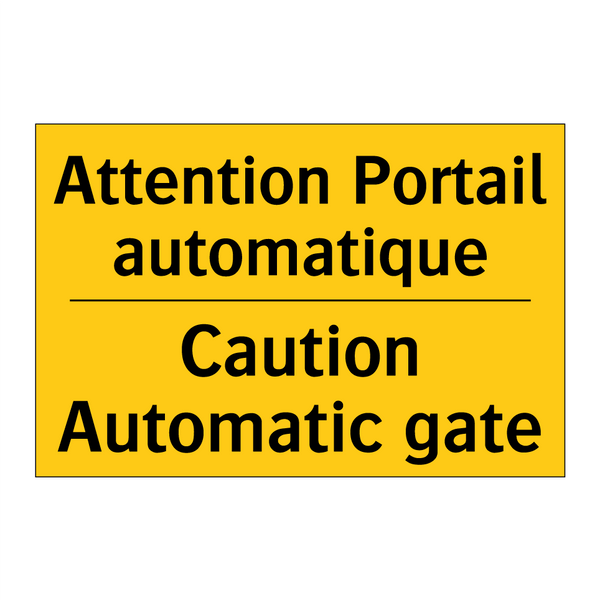 Attention Portail automatique - Caution Automatic gate