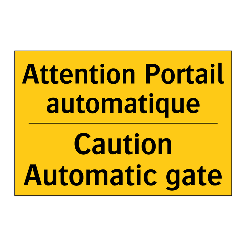 Attention Portail automatique - Caution Automatic gate