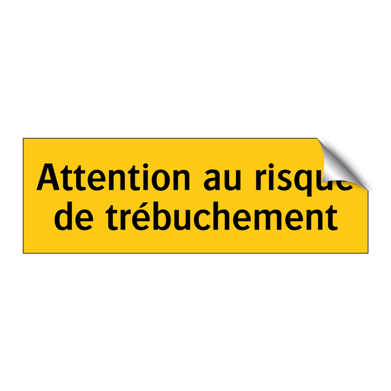 Attention au risque de trébuchement