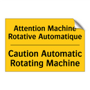 Attention Machine Rotative Automatique /.../ - Caution Automatic Rotating Machine /.../
