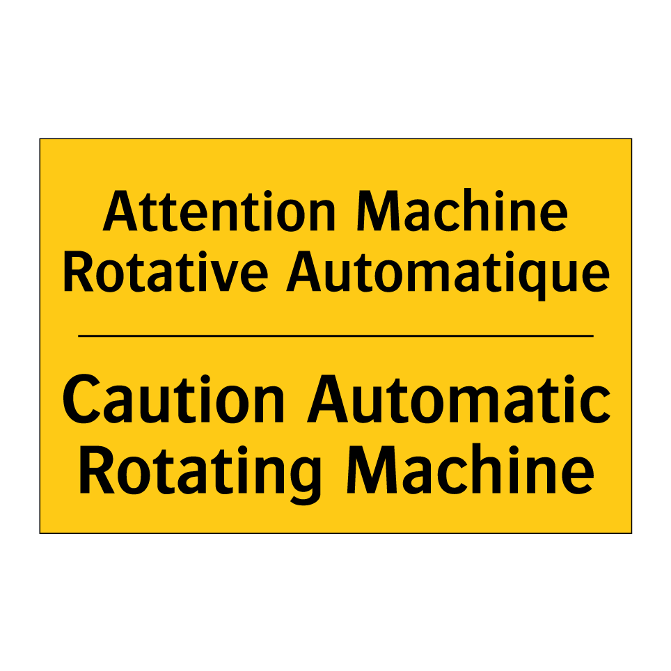 Attention Machine Rotative Automatique /.../ - Caution Automatic Rotating Machine /.../