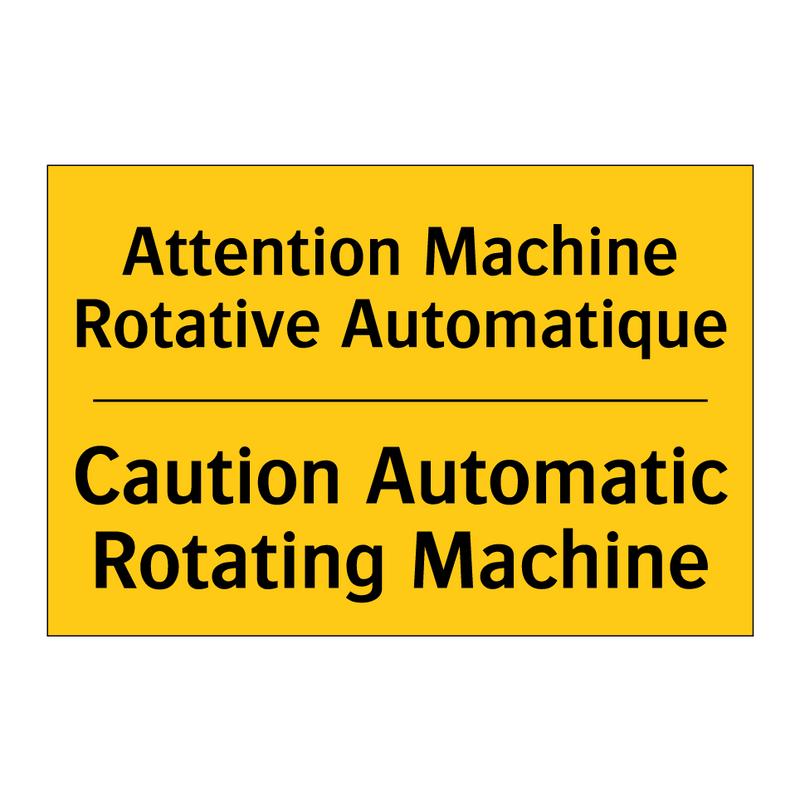 Attention Machine Rotative Automatique /.../ - Caution Automatic Rotating Machine /.../