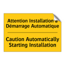 Attention Installation à Démarrage  /.../ - Caution Automatically Starting  /.../