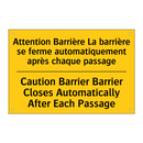 Attention Barrière La barrière  /.../ - Caution Barrier Barrier Closes  /.../