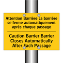 Attention Barrière La barrière  /.../ - Caution Barrier Barrier Closes  /.../