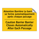 Attention Barrière La barrière  /.../ - Caution Barrier Barrier Closes  /.../