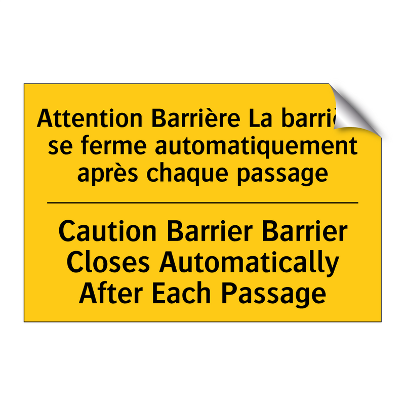 Attention Barrière La barrière  /.../ - Caution Barrier Barrier Closes  /.../