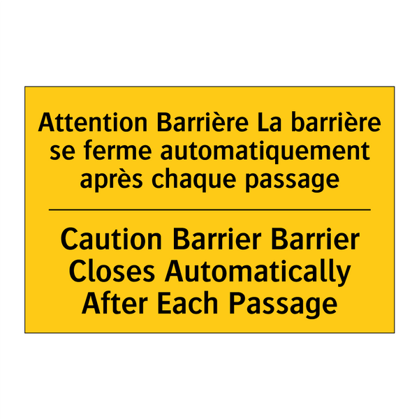 Attention Barrière La barrière  /.../ - Caution Barrier Barrier Closes  /.../