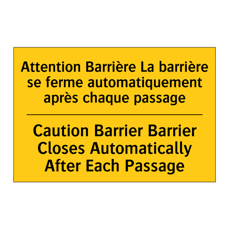 Attention Barrière La barrière  /.../ - Caution Barrier Barrier Closes  /.../