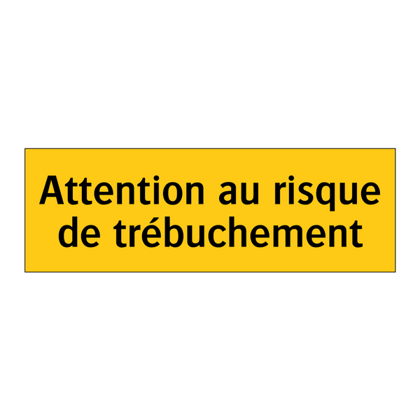 Attention au risque de trébuchement
