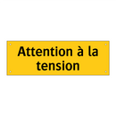 Attention à la tension