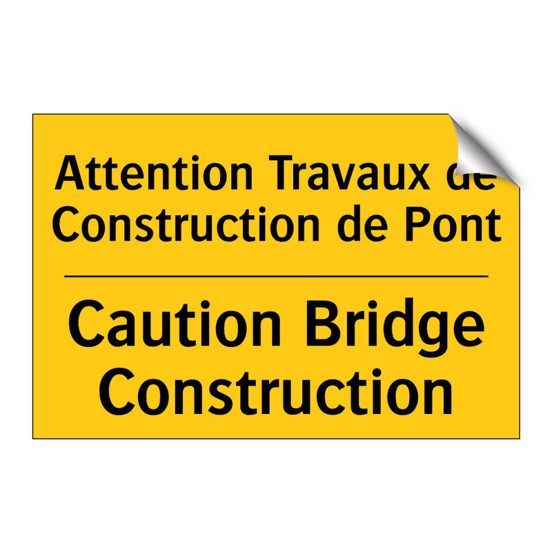 Attention Travaux de Construction  /.../ - Caution Bridge Construction