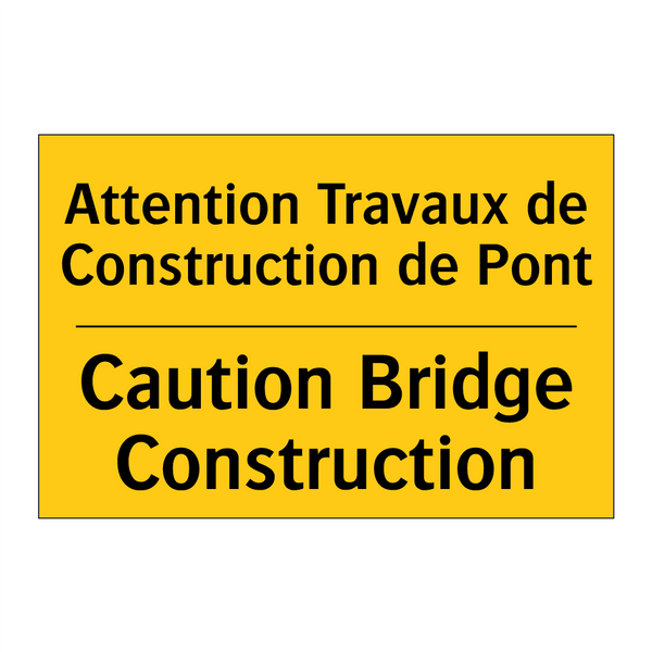 Attention Travaux de Construction  /.../ - Caution Bridge Construction