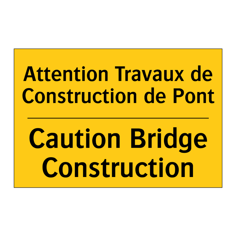 Attention Travaux de Construction  /.../ - Caution Bridge Construction