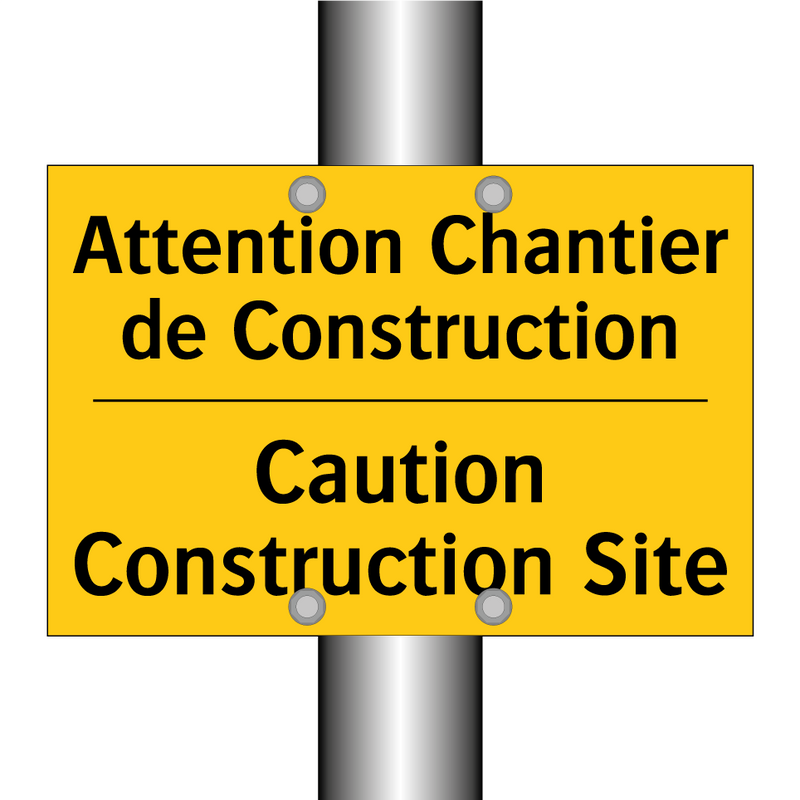 Attention Chantier de Construction /.../ - Caution Construction Site
