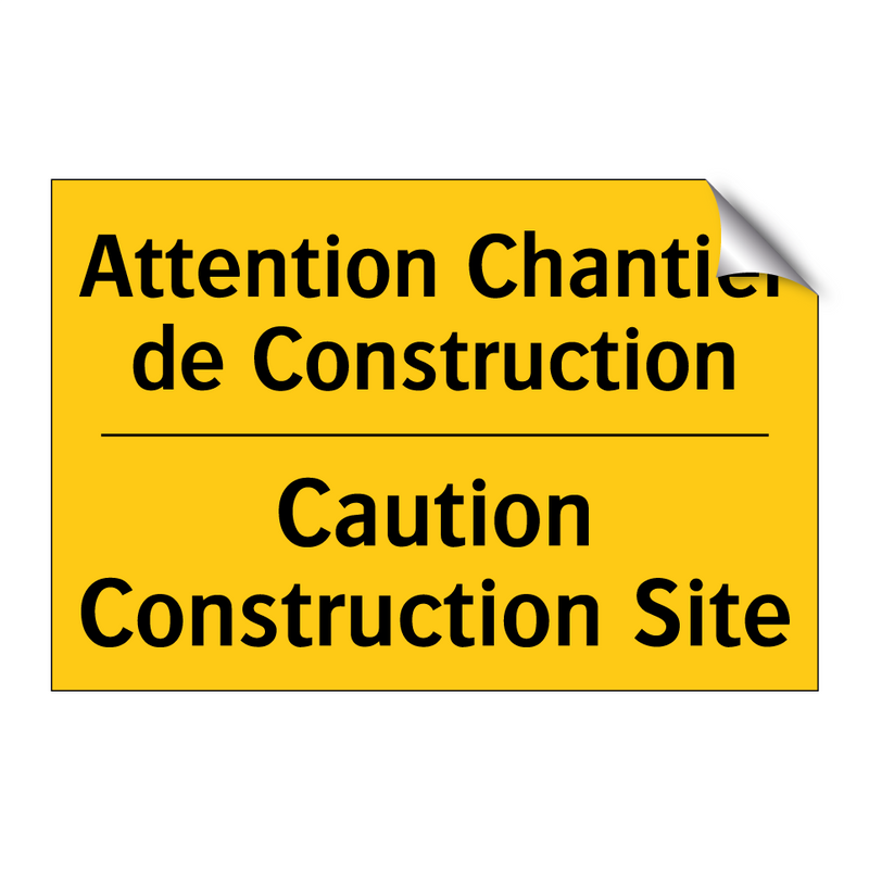 Attention Chantier de Construction /.../ - Caution Construction Site
